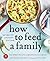 How to Feed a Family: The S...