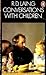 CONVERSATIONS WITH CHILDREN by R.D. LAING (1978-01-01) Mass Market Paperback