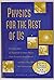 Physics for the rest of us: Ten basic ideas of twentieth-century physics that everyone should know... and how they have shaped our culture and consciousness