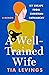 A Well-Trained Wife: My Esc...