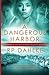 A Dangerous Harbor by RP Dahlke (2012-03-01)