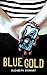 Blue Gold by Elizabeth Stewart (2014-01-09)