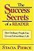 The success secrets of a reader: How ordinary people can live an extraordinary life by Stacia Pierce (1999-12-24)
