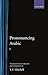 Pronouncing Arabic 1 (Vol 1) by T. F. Mitchell (1990-03-22)