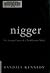 Nigger - Strange Career Of A Troublesome Word