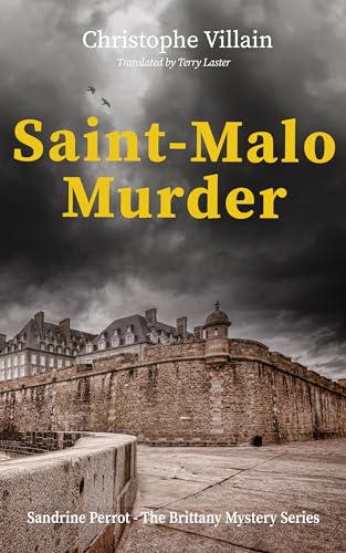 Saint-Malo Murder (Sandrine Perrot - The Brittany Mystery Series Book 2)