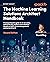 The Machine Learning Solutions Architect Handbook by David Ping