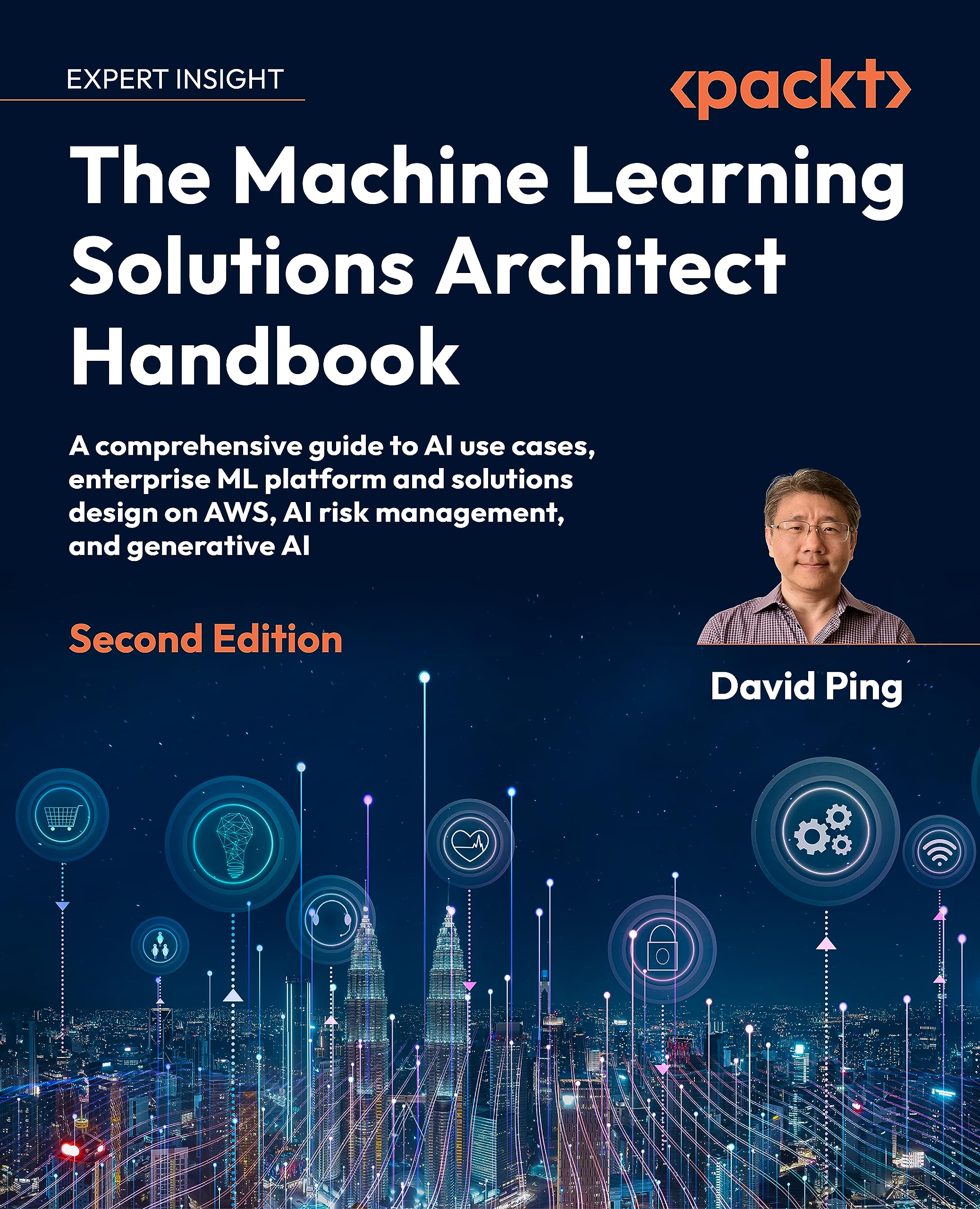 The Machine Learning Solutions Architect Handbook: Practical strategies and best practices on the ML lifecycle, system design, MLOps, and generative AI (Kindle Edition)