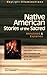 Native American Stories Of The Sacred: Annotated and Explained (Skylight Illuminations) by Evan Pritchard (23-Nov-2006) Paperback