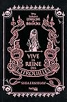 Vive la Reine des...