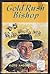 Gold Rush Bishop by Floyd Anderson