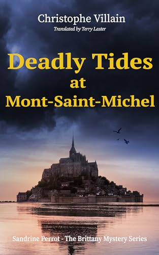 Deadly Tides at Mont-Saint-Michel (Sandrine Perrot - The Brittany Mystery Series Book 3)