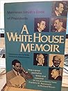 Merriman Smith's book of Presidents;: A White House memoir