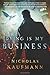 Dying Is My Business by Nic...