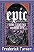 Epic: Form, Content, and History by Frederick Turner (2012-10-18)