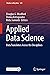 Applied Data Science: Data Translators Across the Disciplines (Studies in Big Data Book 125)