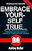 Embrace Yourself True: Unco...