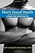 Men's Sexual Health: Fitness for Satisfying Sex by Barry W. McCarthy (2007-09-19)