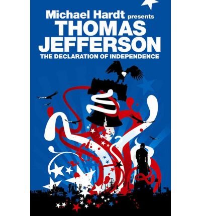 [(The Declaration of Independence)] [ By (author) Thomas Jefferson, Introduction by Michael Hardt ] [August, 2007]