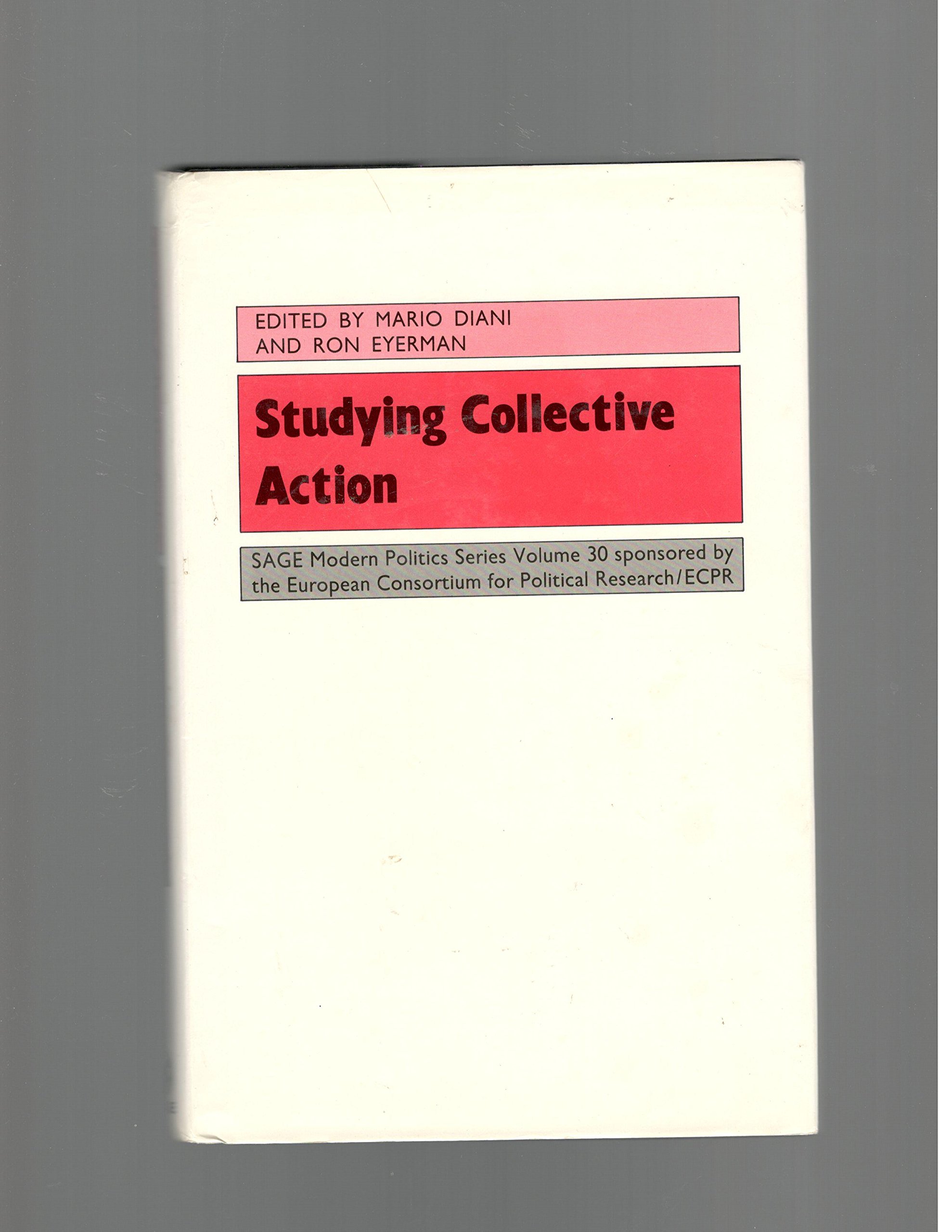 Studying Collective Action (SAGE Modern Politics series)