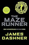The Maze Runner (Maze Runner Series) by James Dashner by James Dashner