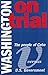 Washington on Trial: The Pe...