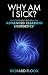 Why Am I Sick?: How to Find...