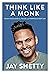 By Jay Shetty 2 Books Collection Set: 8 Rules of Love & Think Like a Monk