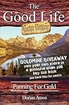 The Good Life Gets Better: Panning for Gold by Dorian Amos (30-Sep-2006) Paperback The Good Life Gets Better: Panning for Gold by Dorian Amos (30-Sep-2006) Paperback