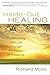 Inside-Out Healing: Transforming Your Life Through the Power of Presence by Richard Moss (2011-02-01)