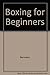 Boxing for Beginners Paperback April, 1978