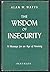 The Wisdom of Insecurity