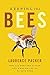 Keeping The Bees: Why All Bees Are At Risk And What We Can Do To by Laurence Packer (2010-05-18)