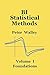 BI Statistical Methods: Volume I: Foundations by Peter Walley (2015-12-18)