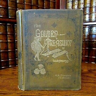 The Golden Treasury of Poetry and Prose, R H Stoddard, FF Browne, 1883 [Hardcover]