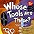 Whose Tools Are These?: A Look at Tools Workers Use - Big, Sharp, and Smooth