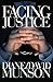 Facing Justice by Diane and David Munson (2009-09-01)