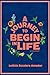 A Journey To Begin In Life: A Memoir