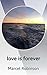love is forever by Marcel Robinson