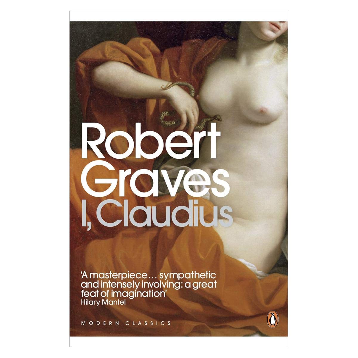 I, Claudius : from the autobiography of Tiberius Claudius, Emperor of the Romans, born 10 B.C., murdered and deified A.D. 54
