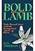 [(Bold as a Lamb : Pastor Samuel Lamb and the Underground Church of China)] [By (author) Ken Anderson] published on (March, 1991)