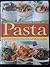 The Complete Book of Pasta ...