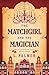 The Matchgirl and the Magician: The Pippington Tales Book 3
