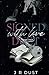 Signed With Love Duet by J.R DUST