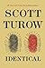 Identical by Turow, Scott (October 15, 2013) Hardcover