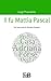 Il fu Mattia Pascal: Con una nota di Antonio Gramsci (p-mondi. Luigi Pirandello) (Volume 3) (Italian Edition) by Luigi Pirandello (2015-10-17)