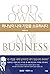 God owns my business. by Stanley Tam