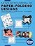 New Encyclopedia of Paper-Folding Designs: Effective Techniques for Folding Direct Mail, Announcements, Invitation Cards and more (2009-04-28)