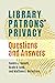 Library Patrons' Privacy: Questions and Answers