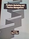 Podiatric Marketing and Practice Management Podiatric Marketing and Practice Management